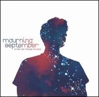Mourning September - A Man Can Change His Stars lyrics
