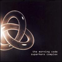 Morning Code - Superhero Complex lyrics