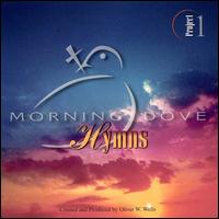 Morning Dove - Morning Dove Hymns Project One lyrics