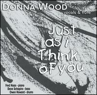 Donna Wood - Just as I Think of You lyrics
