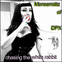 Monserrattzdpx - Chasing the White Rabbit! lyrics