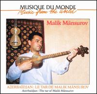 Malik Mansurov - Azerbaidjan: The Tar of Malik Mansurov lyrics