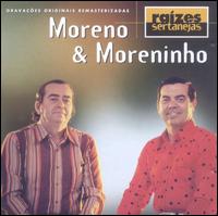Moreno & Moreninho - Raizes Sertanejas lyrics