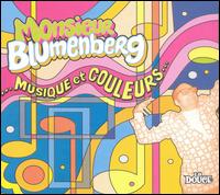 Monsieur Blumenberg - Musique et Couleurs lyrics