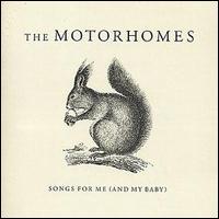 Motorhomes - Songs for Me (And My Baby) lyrics