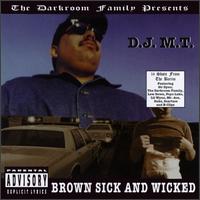 DJ M.T. - Brown Sick and Wicked lyrics