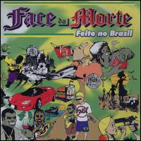 Face Da Morte - Feito No Brasil lyrics