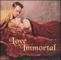 Michael Maxwell - Love Immortal lyrics