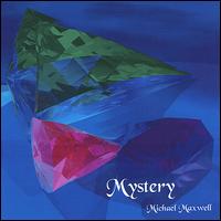 Michael Maxwell - Mystery lyrics