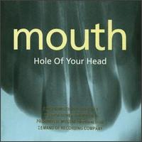 The Mouth - Hole of Your Head lyrics