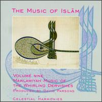 Galata Mevlevi & Sema Ensemble - Music of Islam, Vol. 9: Mawlawiyah Music of the Whirling Dervishes lyrics