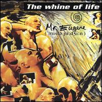 Mr. Eugene - The Whine of Life lyrics