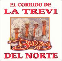 Los Bayos del Norte - El Corrido de la Trevi lyrics