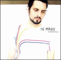 TG Mauss - Mechanical Eye lyrics