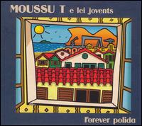 Moussu T e Lei Jovents - Forever Polida lyrics