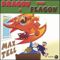Max Tell - Dragon With a Flagon lyrics