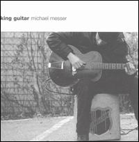 Michael Messer - King Guitar lyrics