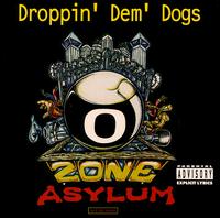 O-Zone Asylum - Droppin' Dem Dogs lyrics
