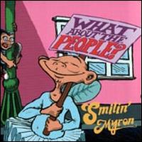 Smilin Myron - What About the People? lyrics
