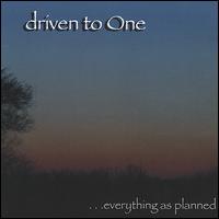 Driven to One - . . . Everything as Planned. lyrics