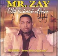 Mr. Zay - Old School Lover lyrics