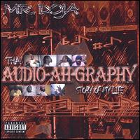 Mr. Doja - Tha Audio-Ah-Graphy lyrics