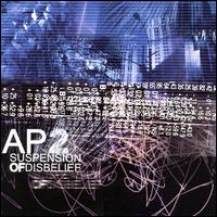 Ap2 - Suspension of Disbelief lyrics