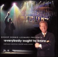 Bishop Dennis Leonard & the Heritage Christian Center Mass Choir - Heritage Christian Center Mass Choir [live] lyrics