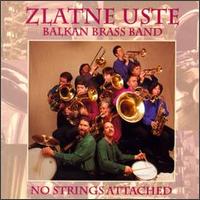 Zlatne Uste Balkan Brass Band - No Strings Attached lyrics