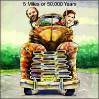 Mustard's Retreat - 5 Miles or 50,000 Years [live] lyrics