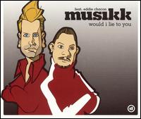 Musikk - Would I Lie to You lyrics