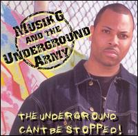 Musik G. - The Underground Can't Be Stopped lyrics
