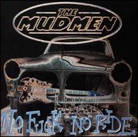 The Mudmen - No Fuck No Ride lyrics