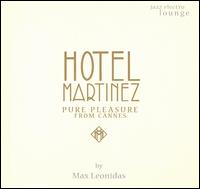 Max Leonidas - Hotel Martinez: Pure Pleasure from Cannes lyrics