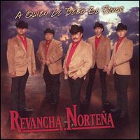 Revancha Nortena - A Quien le Debo el Favor lyrics