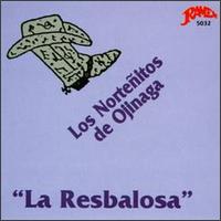 Nortenitos De Ojinaga - La Resbalosa lyrics