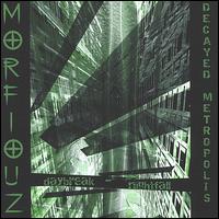 Morfiouz - Decayed Metropolis: Daybreak/Nightfall lyrics