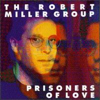 Robert Miller - Prisoners of Love lyrics