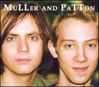 Muller and Patton - Muller and Patton lyrics