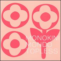 Monokini Mondo Topless - Monokini Mondo Topless lyrics