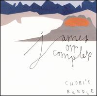 James Orr Complex - Chori's Bundle lyrics