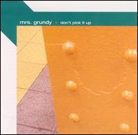 Mrs. Grundy - Don't Pick It Up lyrics