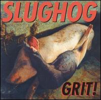 Slughog - Grit lyrics