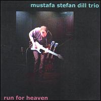 Mustafa Stefan Dill - Run for Heaven lyrics