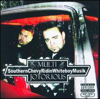 Multi and Jotorious - Southernchevyridinwhiteboymusik [Bonus DVD] lyrics