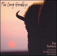 Pat Surface - Long Goodbye lyrics