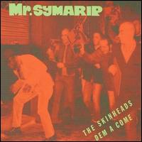 Mr. Symarip - Skinheads dem a Come lyrics