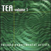 Toronto Experimental Artists - TEA, Vol. 1 lyrics