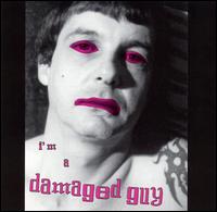 Mutant Press - I'm a Damaged Guy lyrics