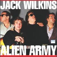 Jack Wilkins - Alien Army lyrics